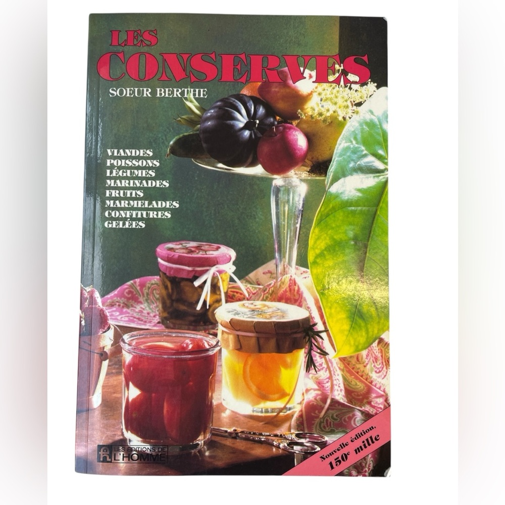 LIVRE RECETTES LES CONSERVES DE SOEUR BERTH HOMESTEADING AUTOSUFFISANCE